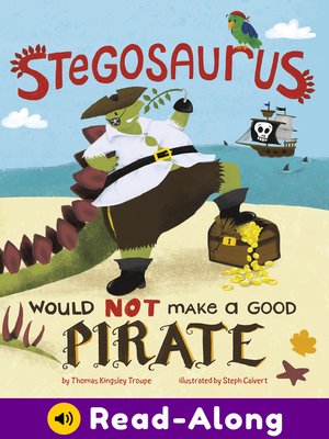 cover image of Stegosaurus Would NOT Make a Good Pirate